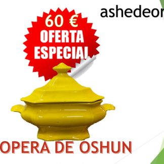 OFERTA ESPECIAL SOPERA- OSHUN (REBAJADA)
